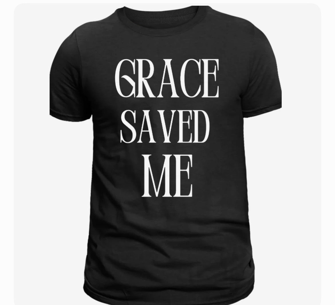 Grace Saved Me - Faith Inspired T-Shirt
