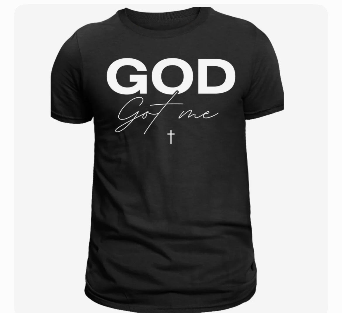 God Got Me - Faith Confidence T-Shirt