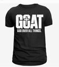 GOAT - God Over All Things T-Shirt