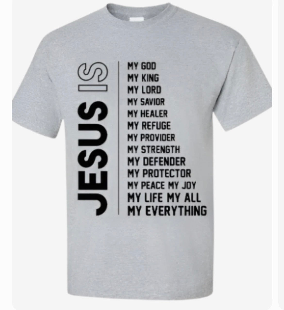 Jesus Is My Everything - Faith Declaration T-Shirt